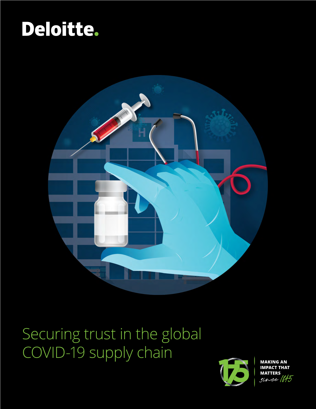 Securing Trust in the Global COVID-19 Supply Chain Securing Trust in the Global COVID-19 Supply Chain