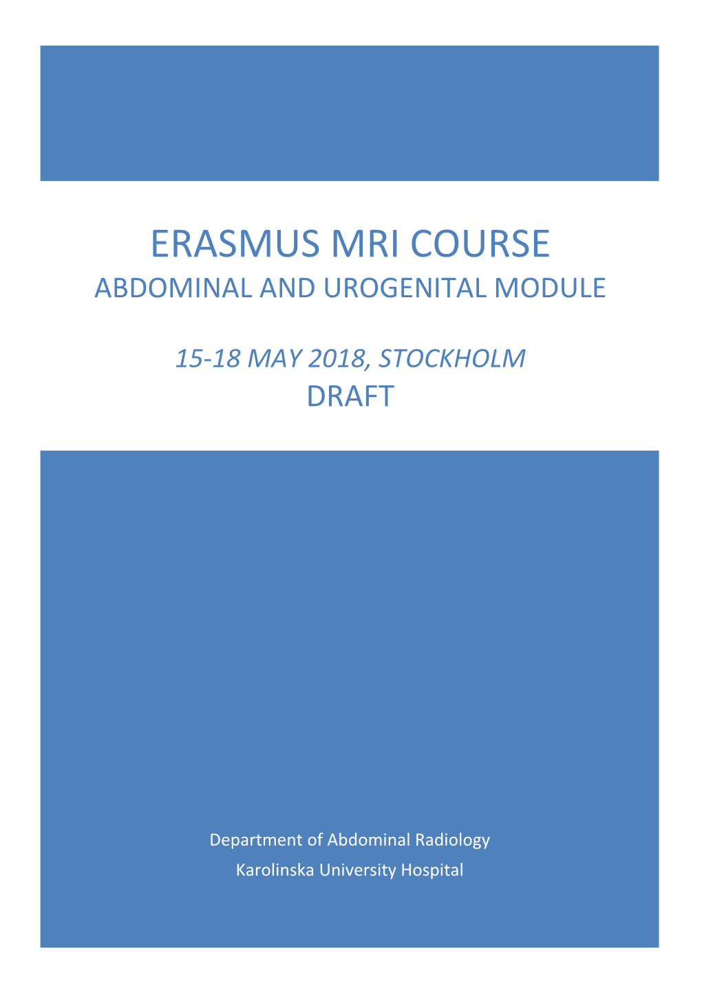 Erasmus Mri Course Abdominal and Urogenital Module