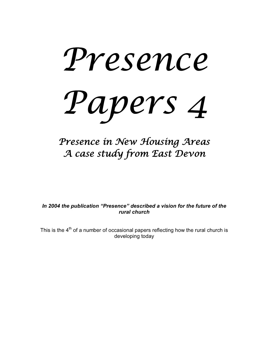 Presence in New Housing Areas a Case Study from East Devon