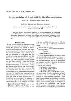 On the Metabolism of Organic Acids by Clostridium Acetobutylicum Part VII 307 Muscle and Was Named Crotonase5)