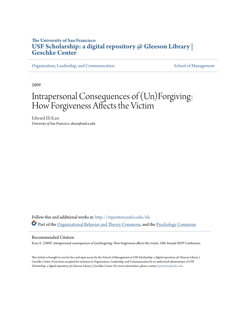 Forgiving: How Forgiveness Affects the Victim Edward Eli Kass University of San Francisco, Ekass@Usfca.Edu