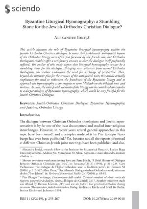 Byzantine Liturgical Hymnography: a Stumbling Stone for the Jewish-Orthodox Christian Dialogue? Alexandru Ioniță*