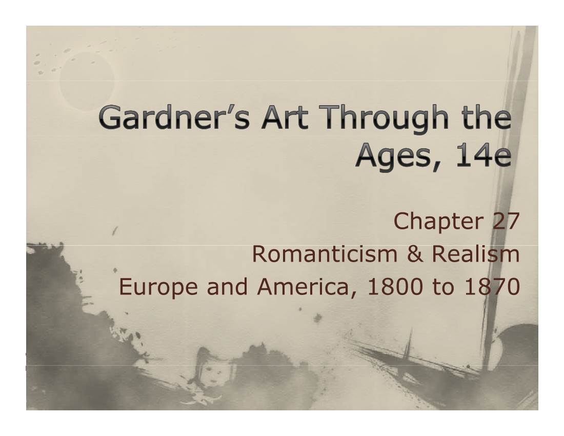 Chapter 27 R I I & R Li Romanticism & Realism Europe and America, 1800