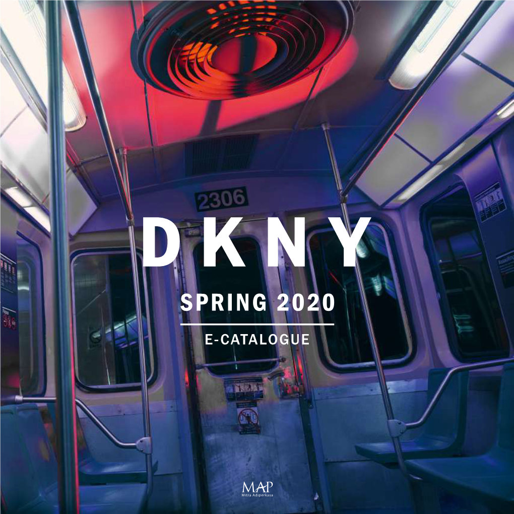 DKNY Has Been Synonymous with New York, Inspired by the Energy and Attitude of the City