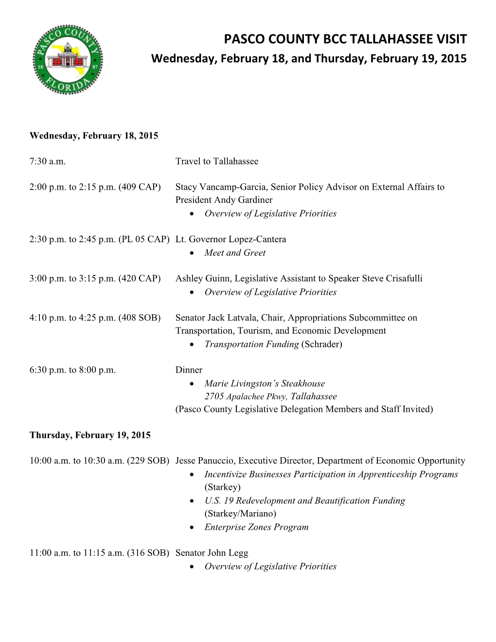 PASCO COUNTY BCC TALLAHASSEE VISIT Wednesday, February 18, and Thursday, February 19, 2015