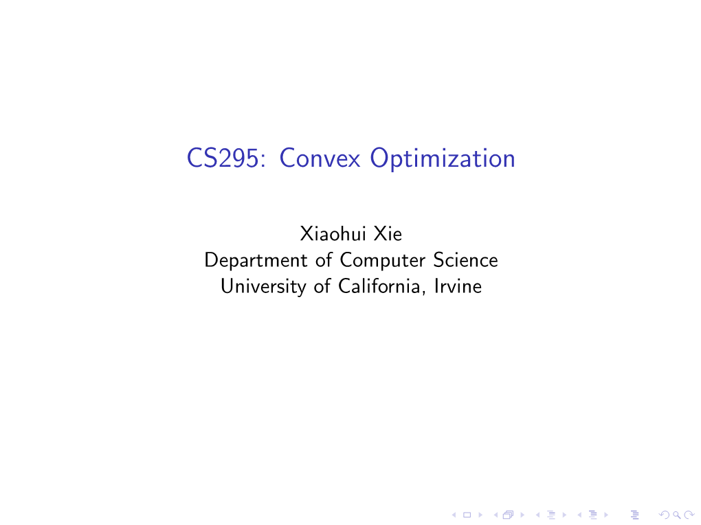 CS295: Convex Optimization