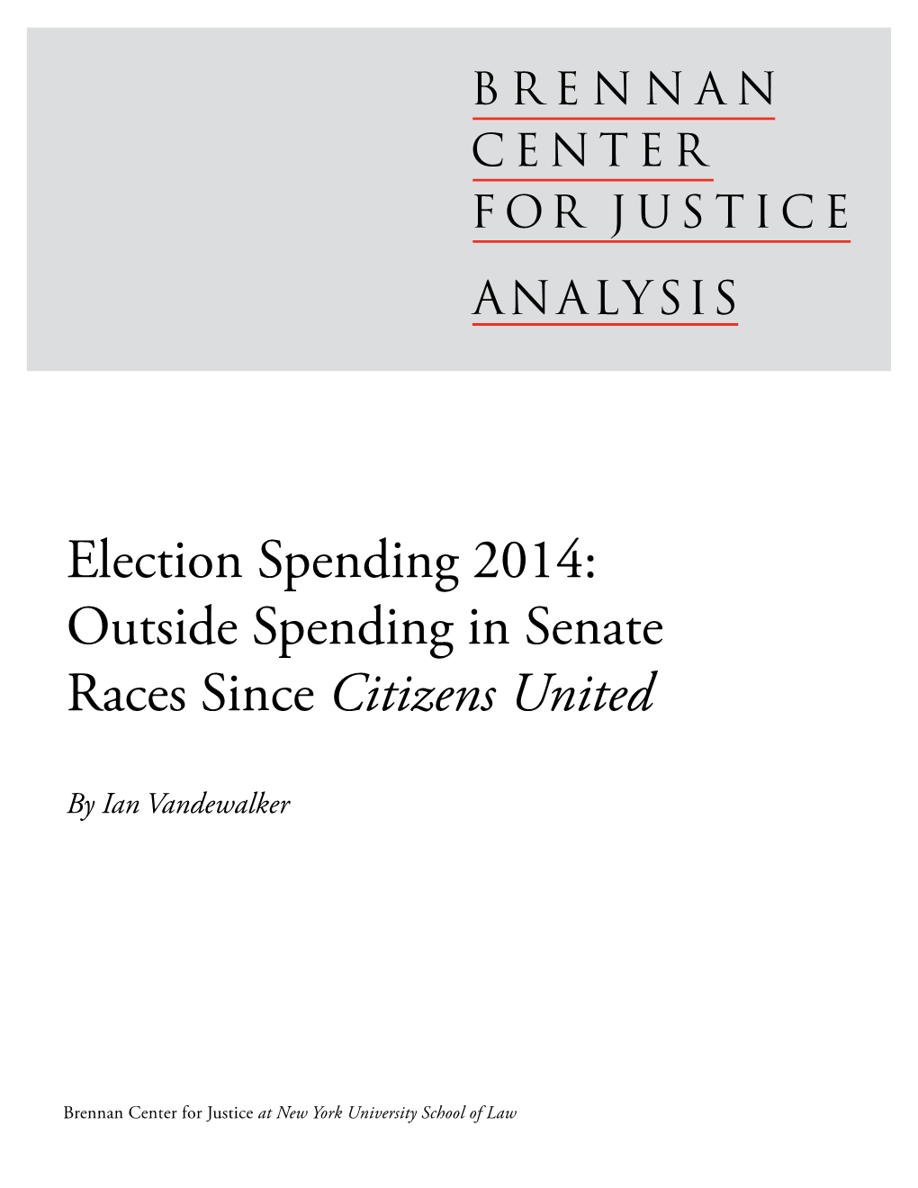 Outside Spending in Senate Races Since Citizens United