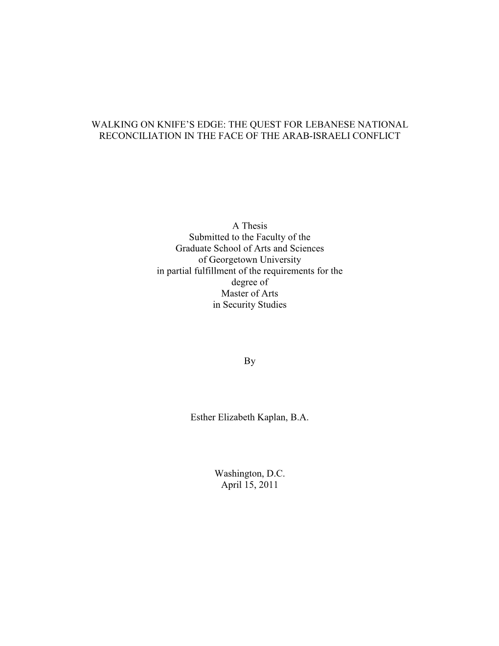 THE QUEST for LEBANESE NATIONAL RECONCILIATION in the FACE of the ARAB-ISRAELI CONFLICT a Thesis