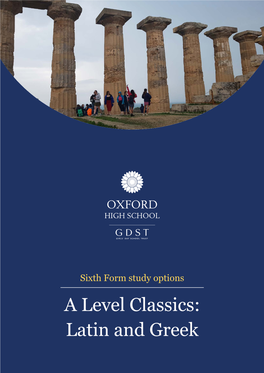 Classics: Latin and Greek a Level Classics: Latin and Greek
