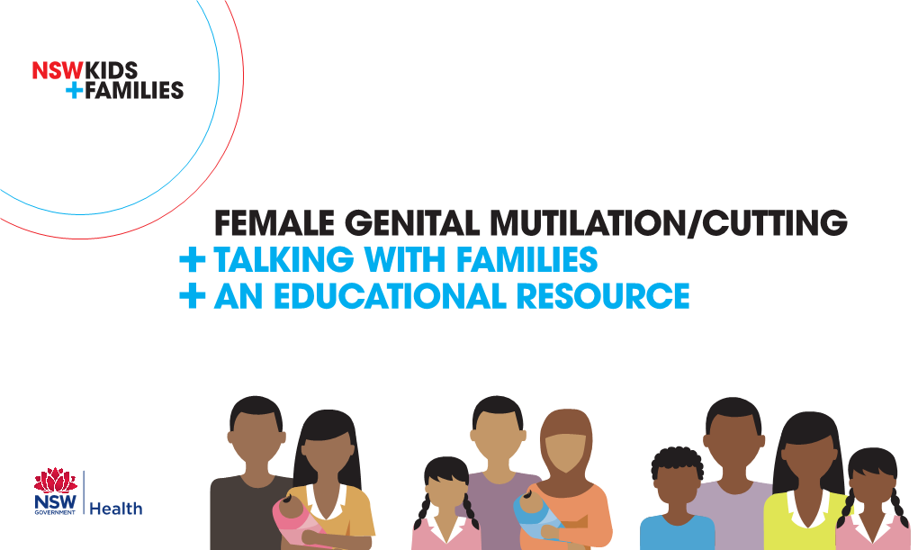FEMALE GENITAL MUTILATION/CUTTING TALKING with FAMILIES an EDUCATIONAL RESOURCE Inside Pages Start Here