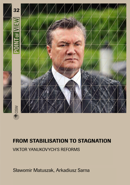 From Stabilisation to Stagnation. Viktor Yanukovych's Reforms