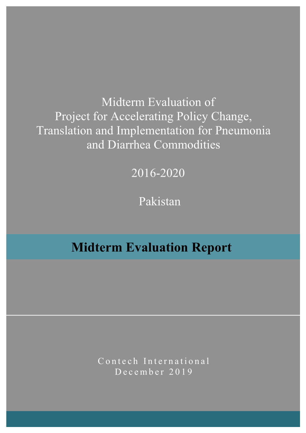 Midterm Evaluation of Project for Accelerating Policy Change, Translation and Implementation for Pneumonia and Diarrhea Commodities 2016-2020 Pakistan