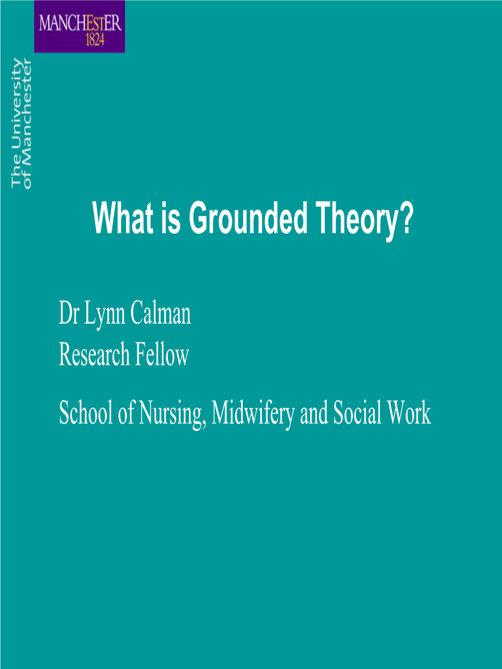 What Is Grounded Theory?