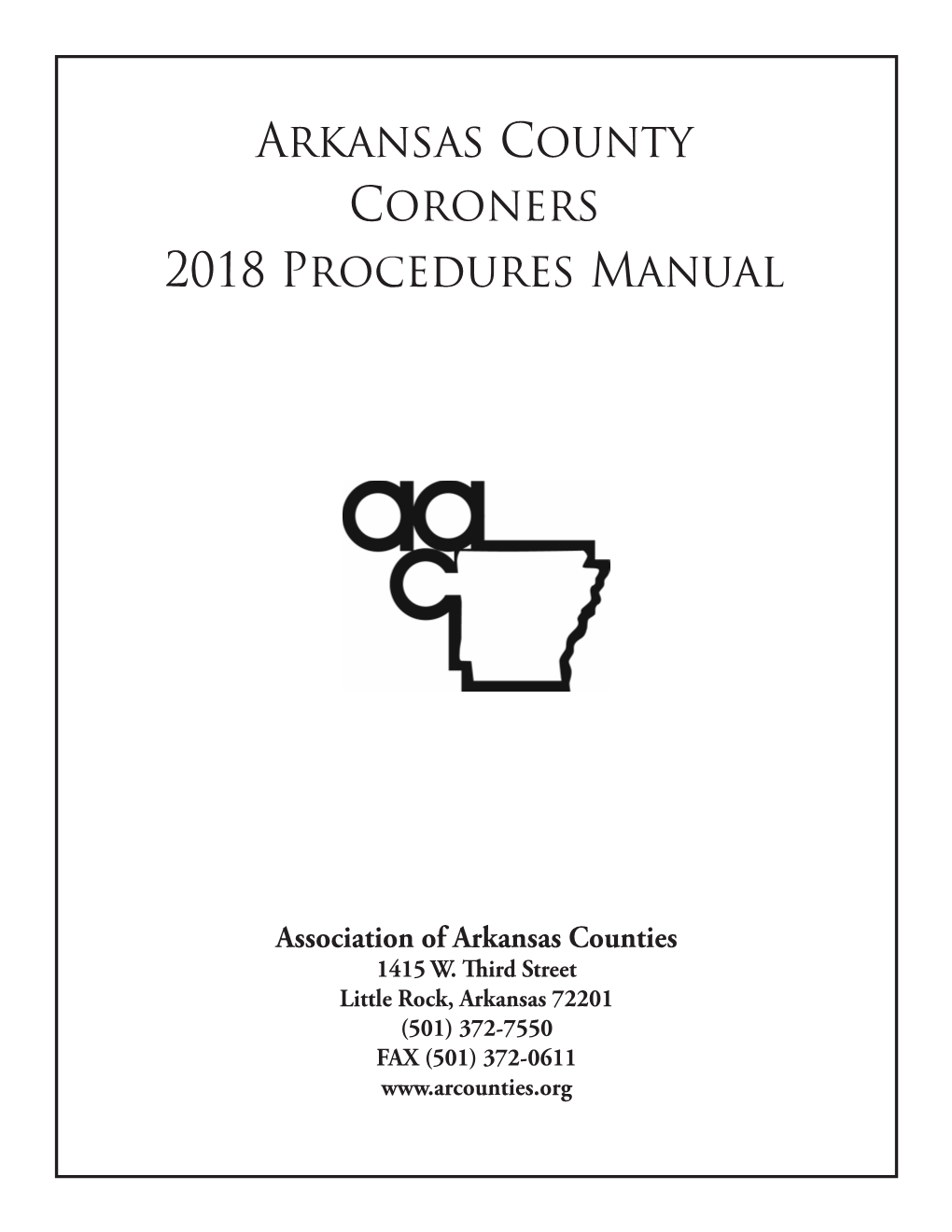 Arkansas County Coroners 2018 Procedures Manual