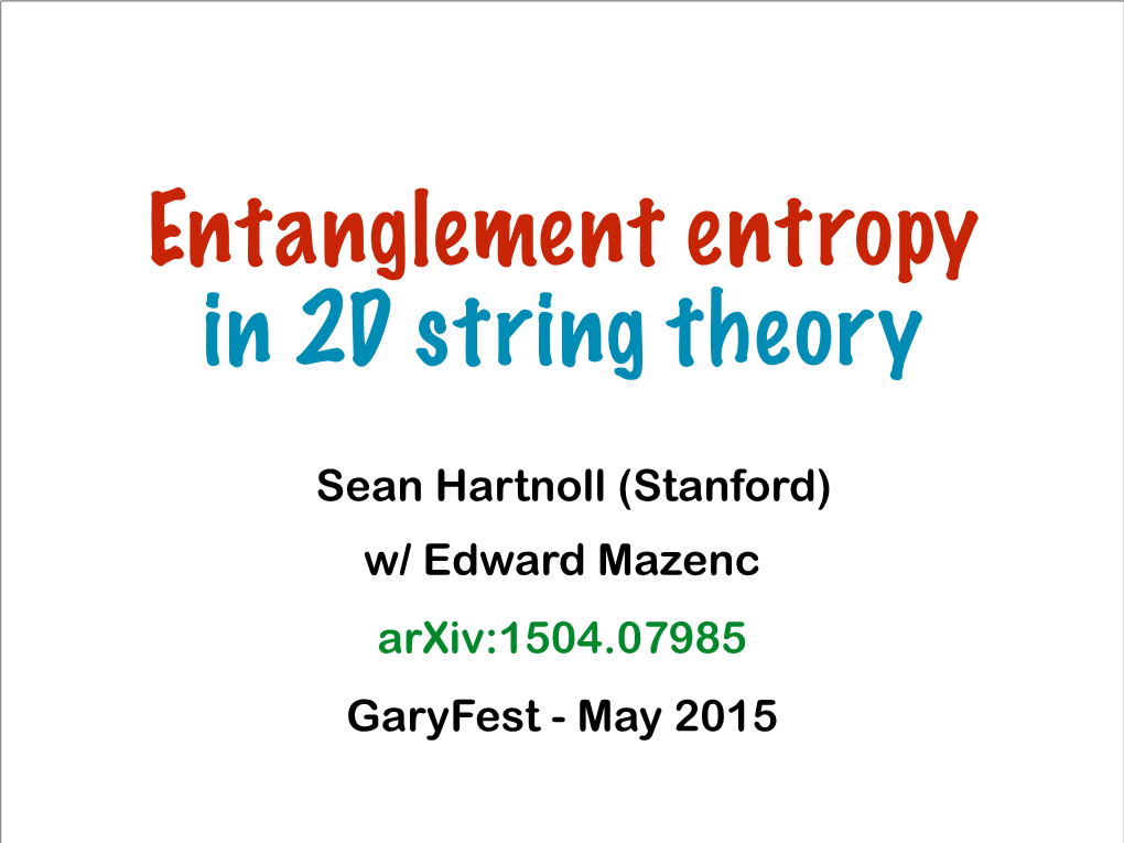 Sean Hartnoll (Stanford) W/ Edward Mazenc Arxiv:1504.07985 Garyfest - May 2015 Emergent Spacetime