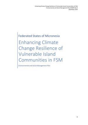 Enhancing Climate Change Resilience of Vulnerable Island Communities in FSM Environmental and Social Management Plan