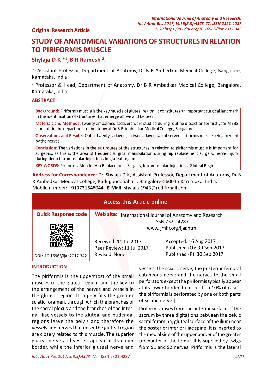 STUDY of ANATOMICAL VARIATIONS of STRUCTURES in RELATION to PIRIFORMIS MUSCLE Shylaja D K *1, B R Ramesh 2