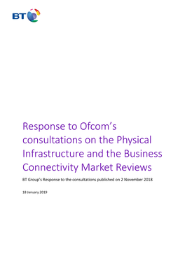 Response to Ofcom's Consultations on the Physical Infrastructure and The