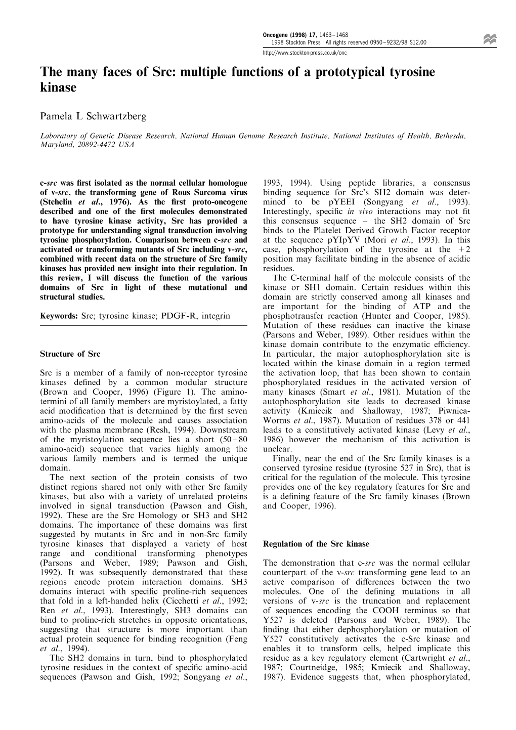 Multiple Functions of a Prototypical Tyrosine Kinase