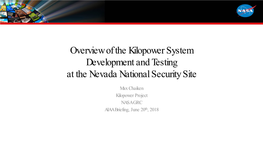 Overview of the Kilopower System Development and Testing at the Nevada National Security Site