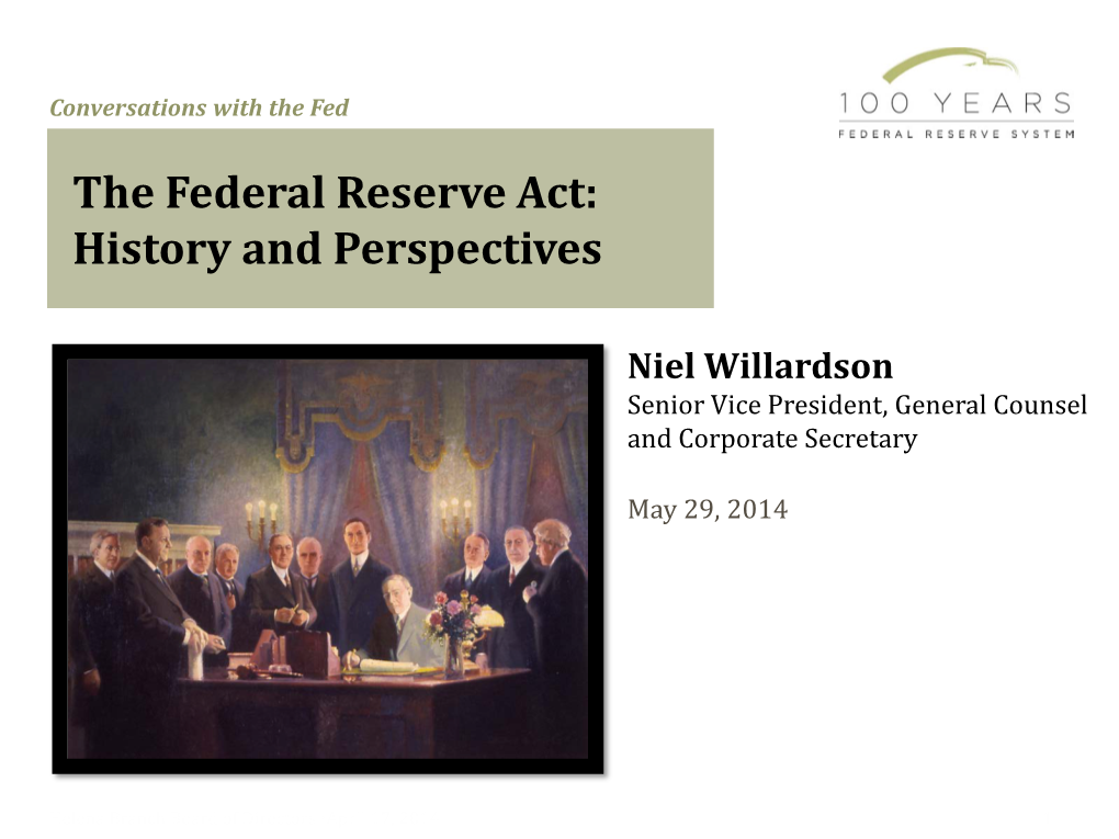 The Federal Reserve Act: History and Perspectives