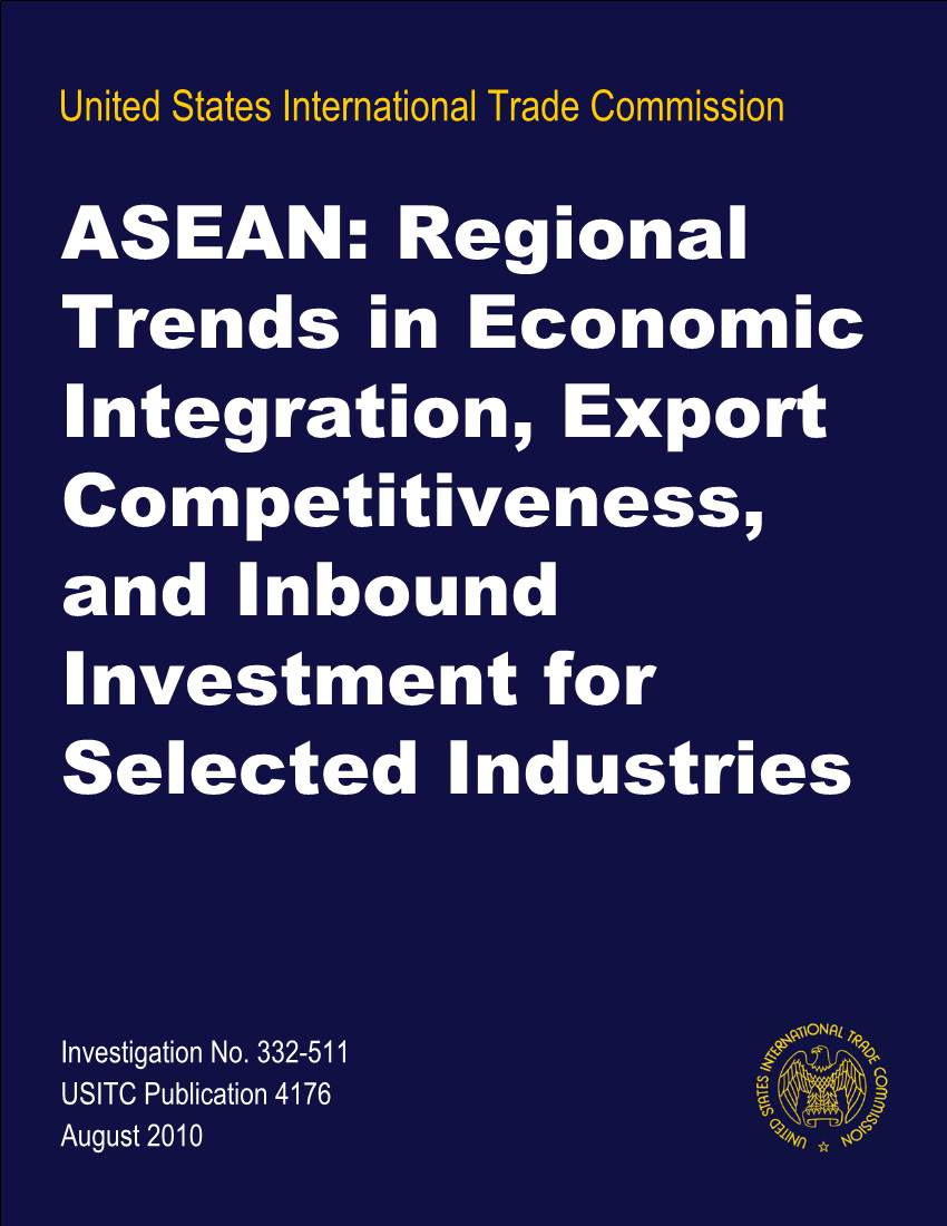 ASEAN: Regional Trends in Economic Integration, Export Competitiveness, and Inbound Investment for Selected Industries