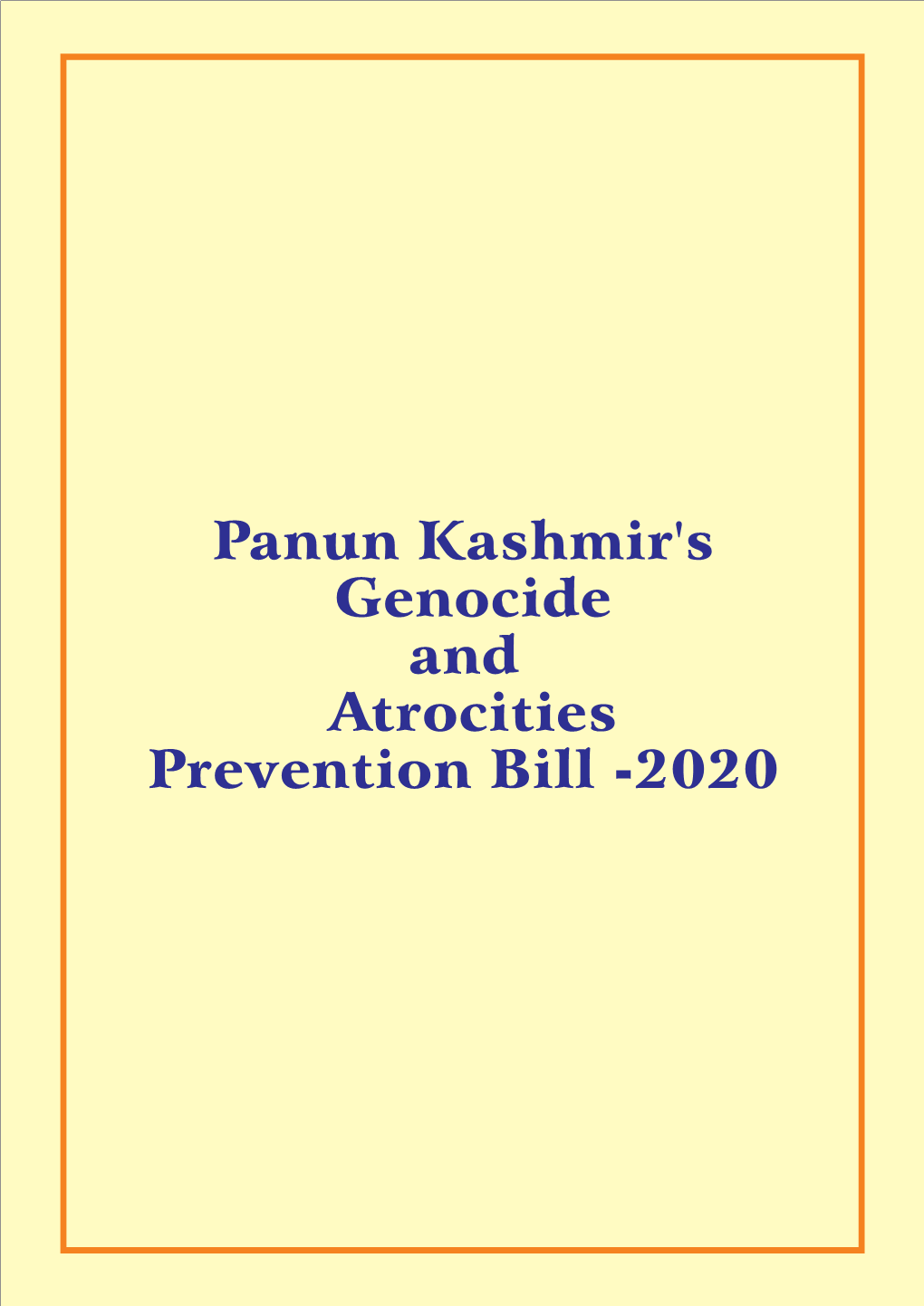 Panun Kashmir's Genocide and Atrocities Prevention Bill -2020 PREAMBLE