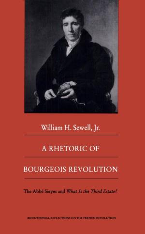 A Rhetoric of Bourgeois Revolution: the Abbé Sieyes and What Is The