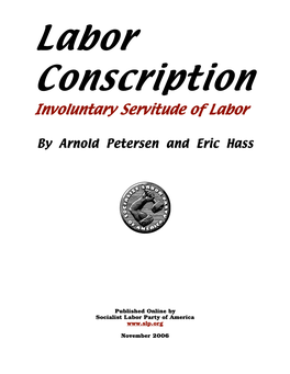 Labor Conscription Involuntary Servitude of Labor