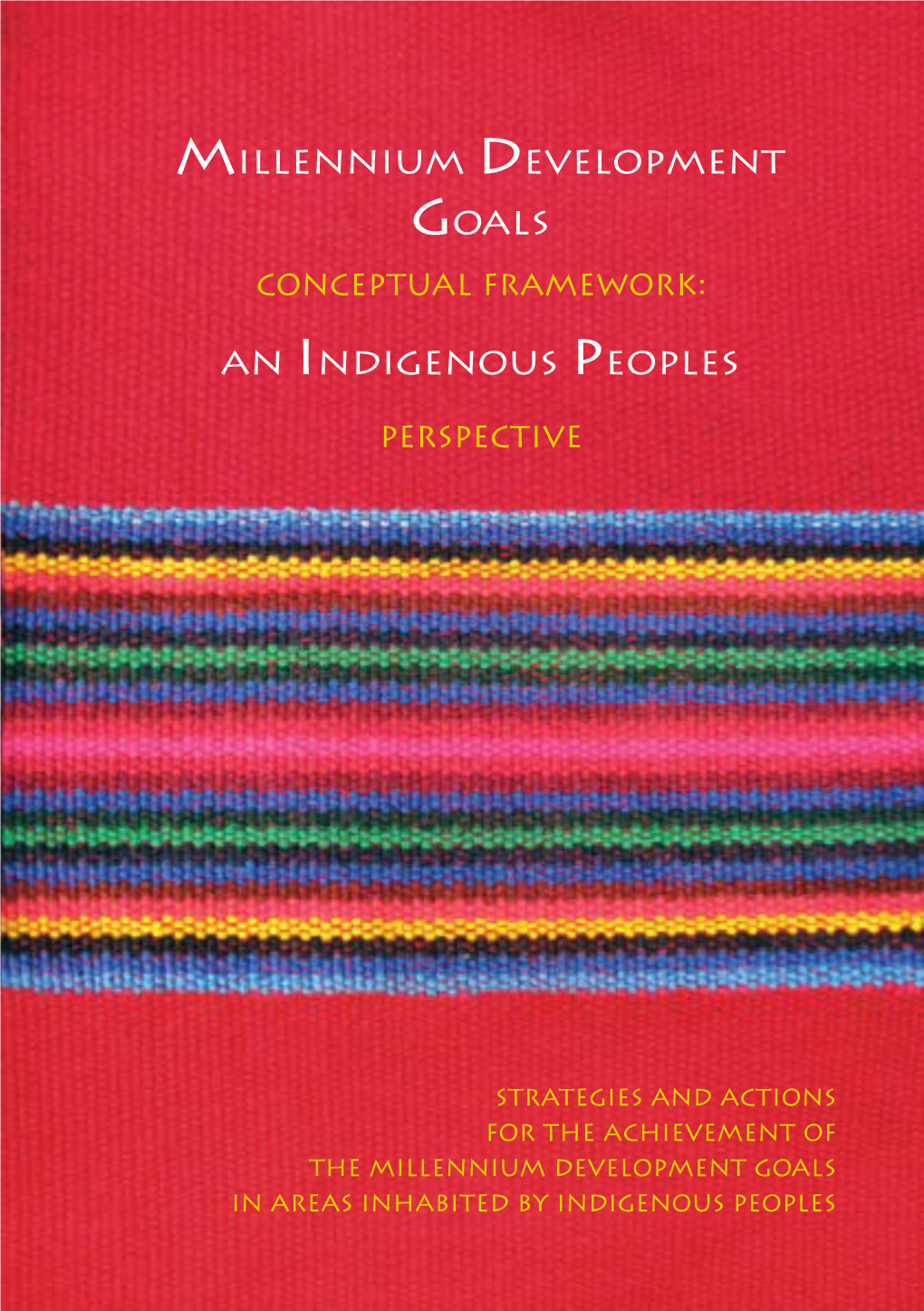 Millennium Development Goals an Indigenous Peoples