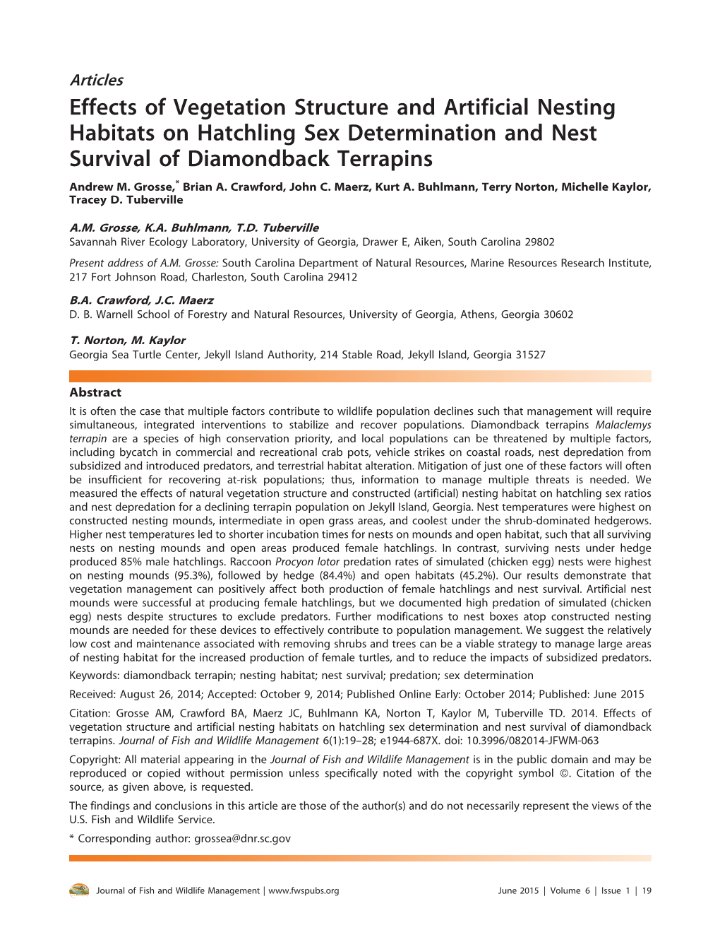 Effects of Vegetation Structure and Artificial Nesting Habitats on Hatchling Sex Determination and Nest Survival of Diamondback Terrapins Andrew M