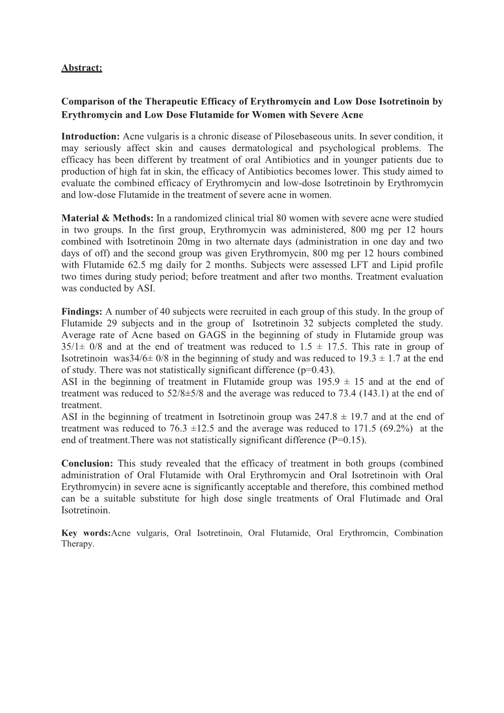 Comparison of the Therapeutic Efficacy of Erythromycin and Low Dose Isotretinoin by Erythromycin and Low Dose Flutamide for Women with Severe Acne