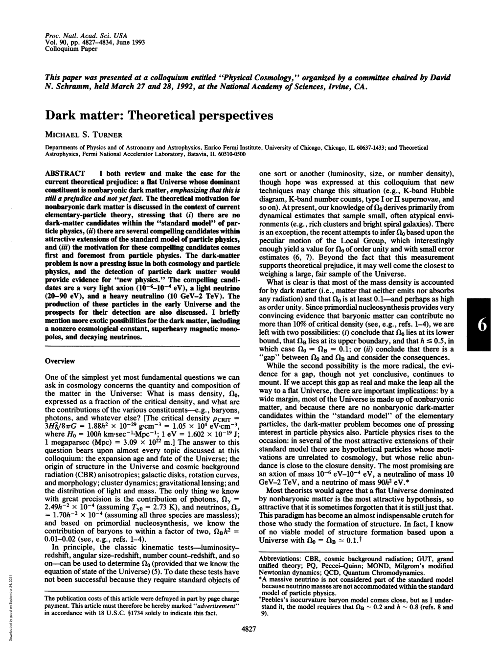 Dark Matter: Theoretical Perspectives MICHAEL S