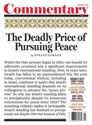 The Deadly Price of Pursuing Peace by Evelyn Gordon