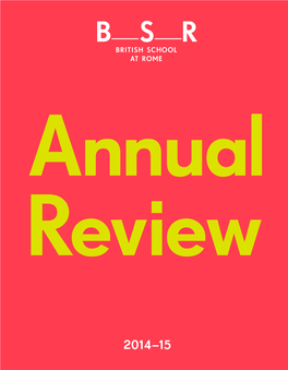 Annual Review 2014–15 British School at Rome