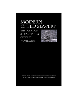Modern Child Slavery the COERCION & EXPLOITATION of YOUTH WORLDWIDE