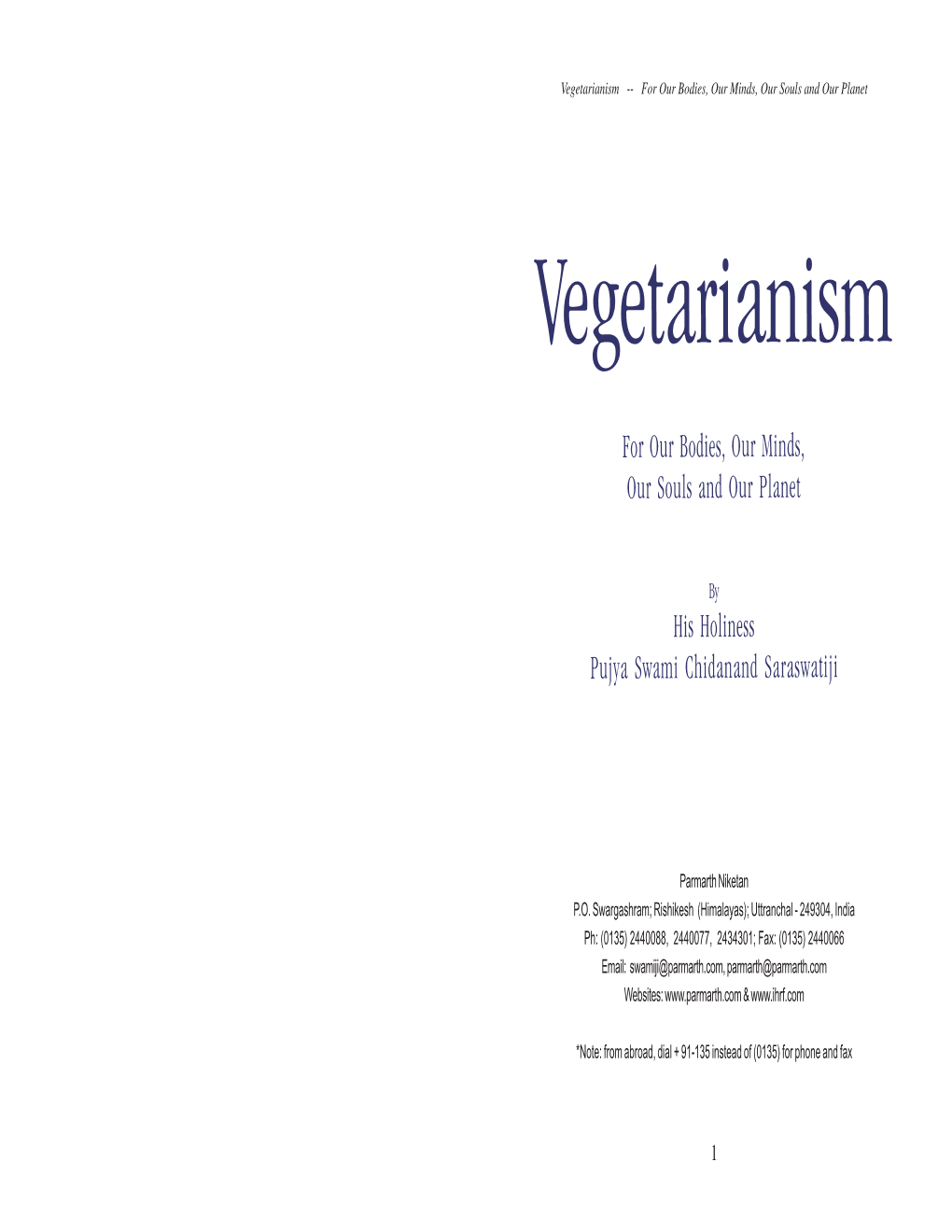 Vegetarianism -- for Our Bodies, Our Minds, Our Souls and Our Planet