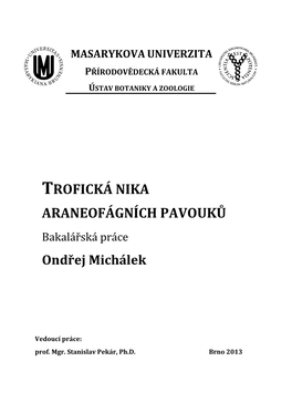TROFICKÁ NIKA ARANEOFÁGNÍCH PAVOUKŮ Bakalářská Práce Ondřej Michálek