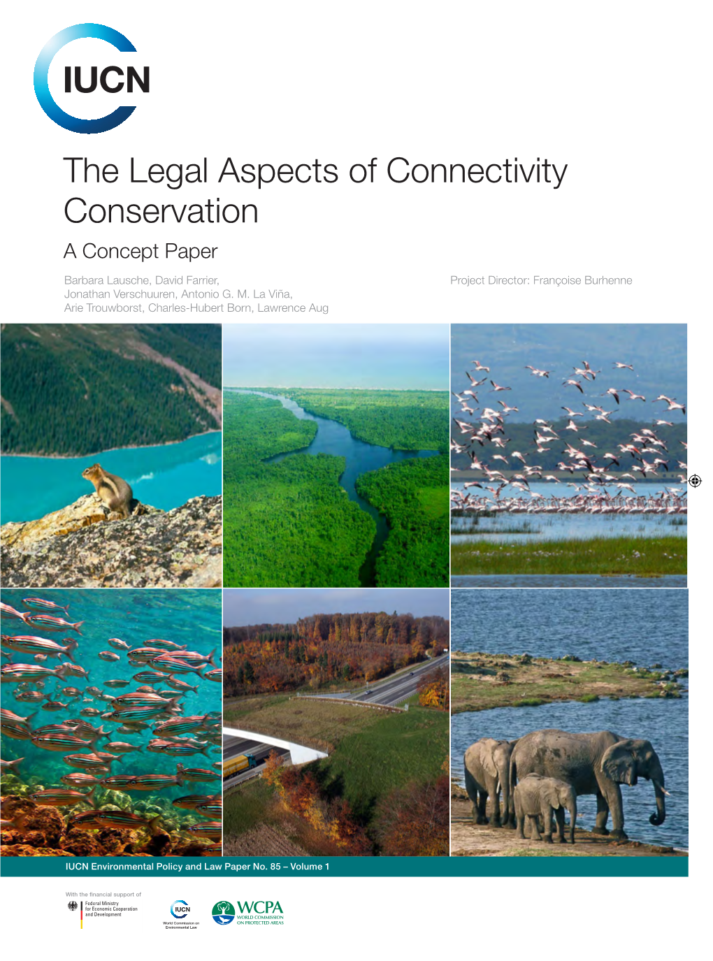 The Legal Aspects of Connectivity Conservation. a Concept Paper, IUCN, Gland, Switzerland