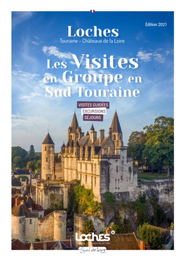 Les Visites En Groupe En Sud Touraine VISITES GUIDÉES EXCURSIONS SÉJOURS Bienvenue À Loches Touraine Châteaux De La Loire !
