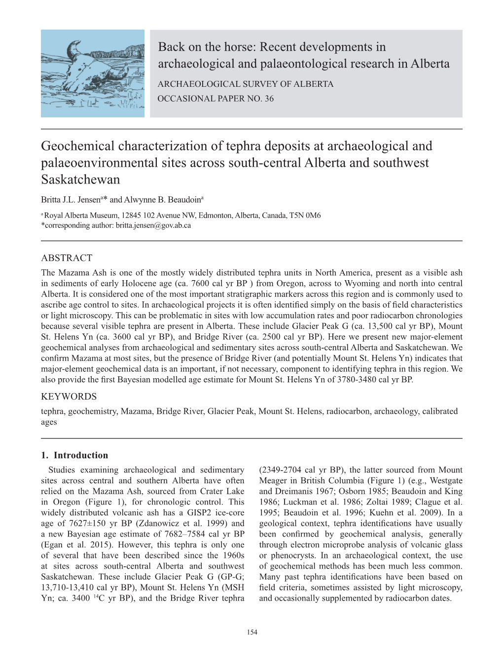 Geochemical Characterization of Tephra Deposits at Archaeological and Palaeoenvironmental Sites Across South-Central Alberta and Southwest Saskatchewan Britta J.L