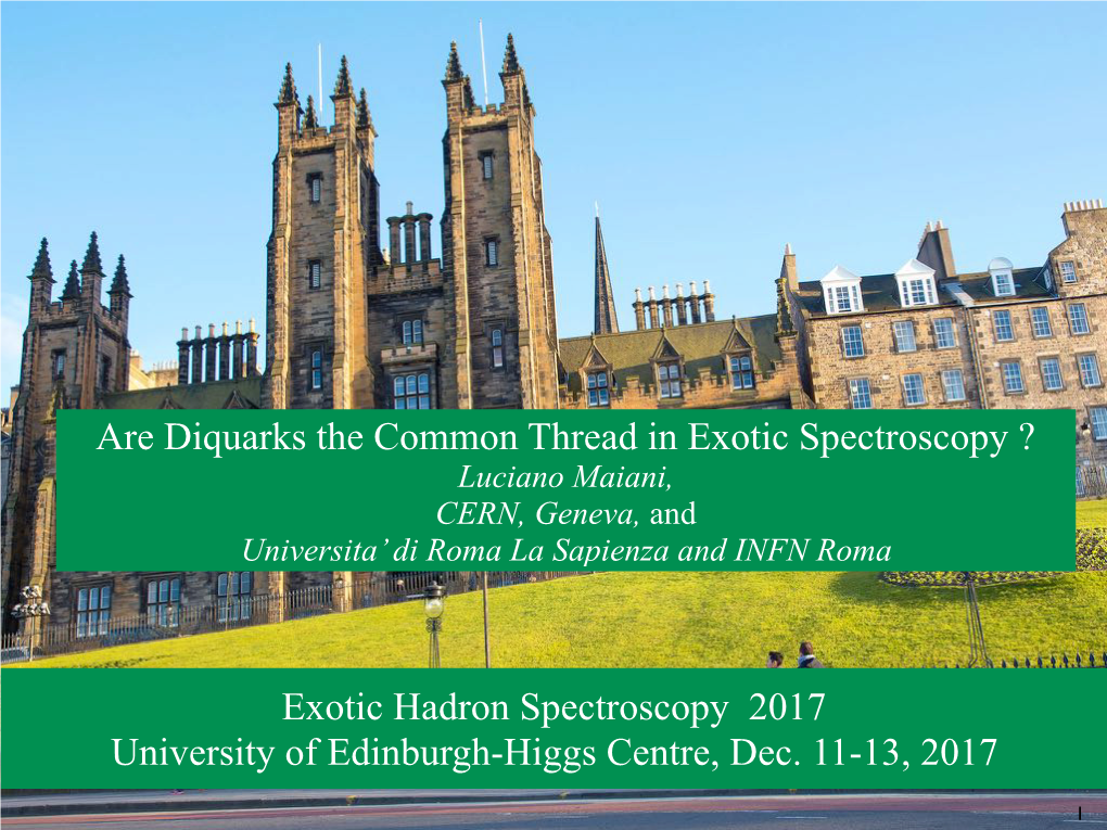 Exotic Hadron Spectroscopy 2017 University of Edinburgh-Higgs Centre, Dec