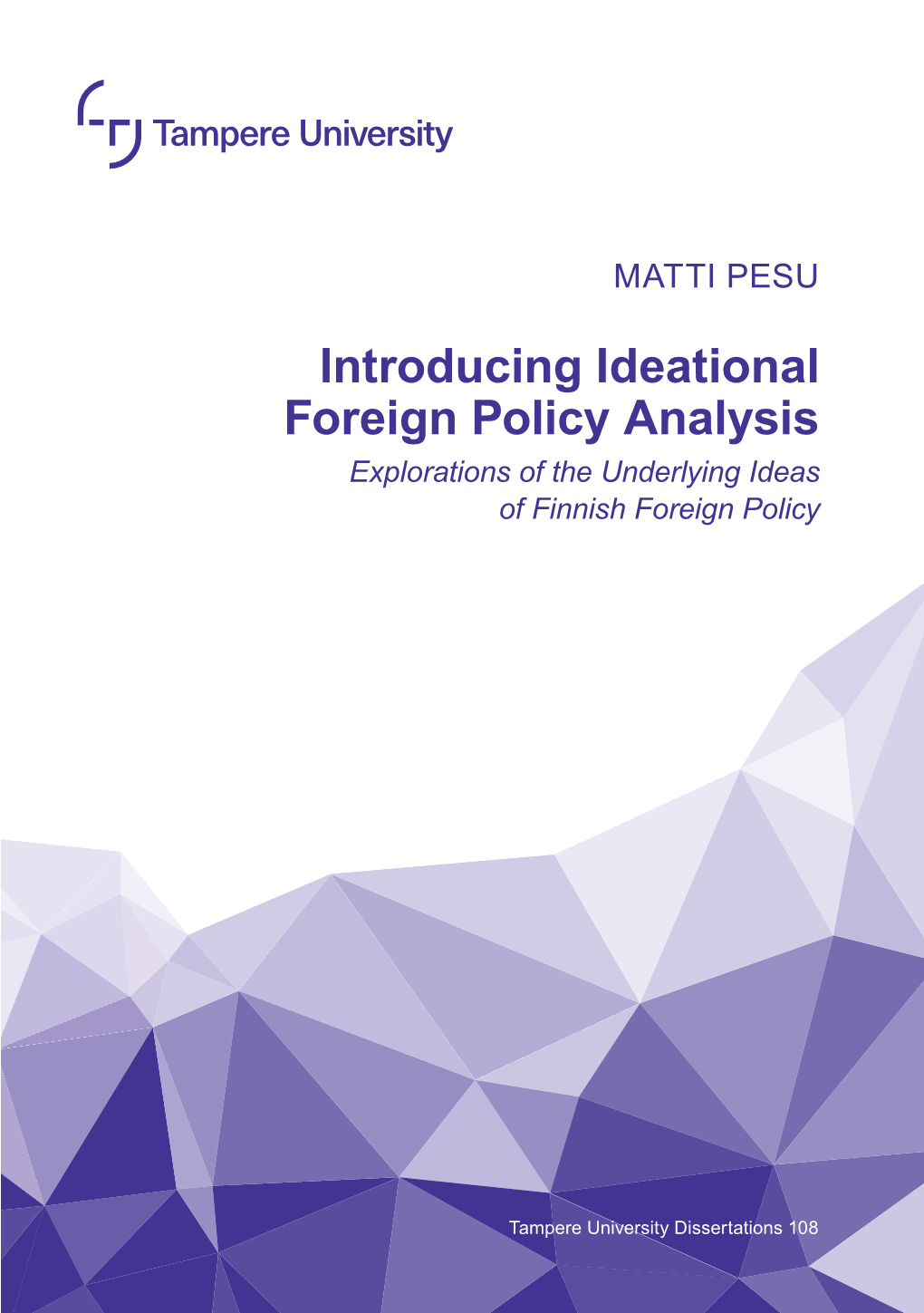 Introducing Ideational Foreign Policy Analysis Explorations of the Underlying Ideas of Finnish Foreign Policy