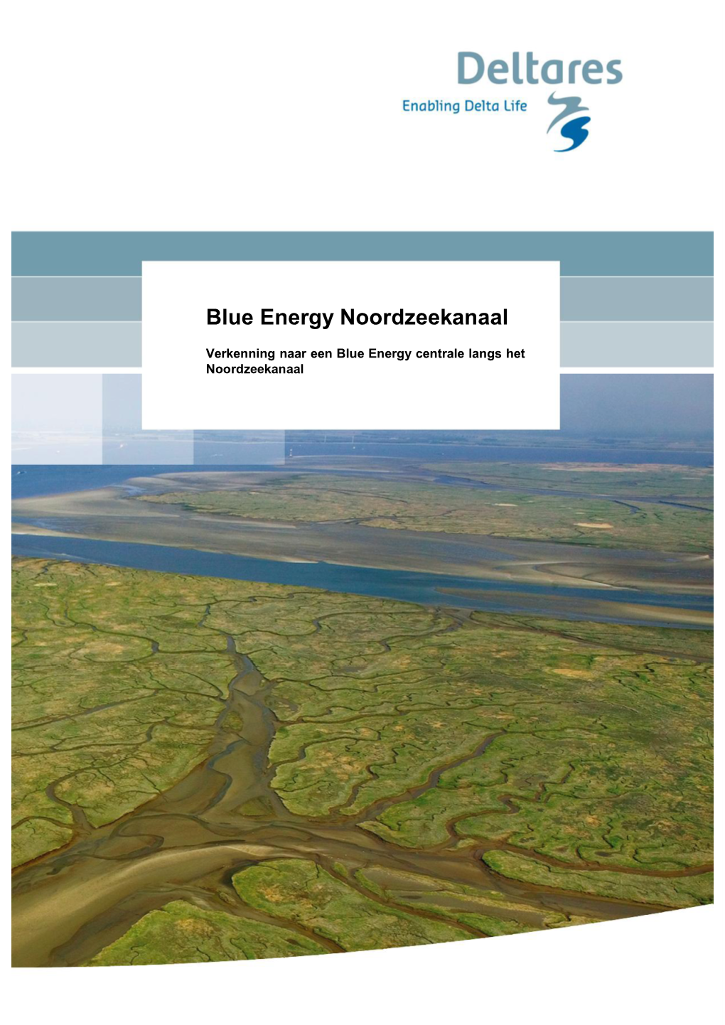 Verkenning Naar Een Blue Energy Centrale Langs Het Noordzeekanaal