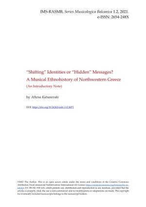 “Shifting” Identities Or “Hidden” Messages? a Musical Ethnohistory of Northwestern Greece (An Introductory Note)