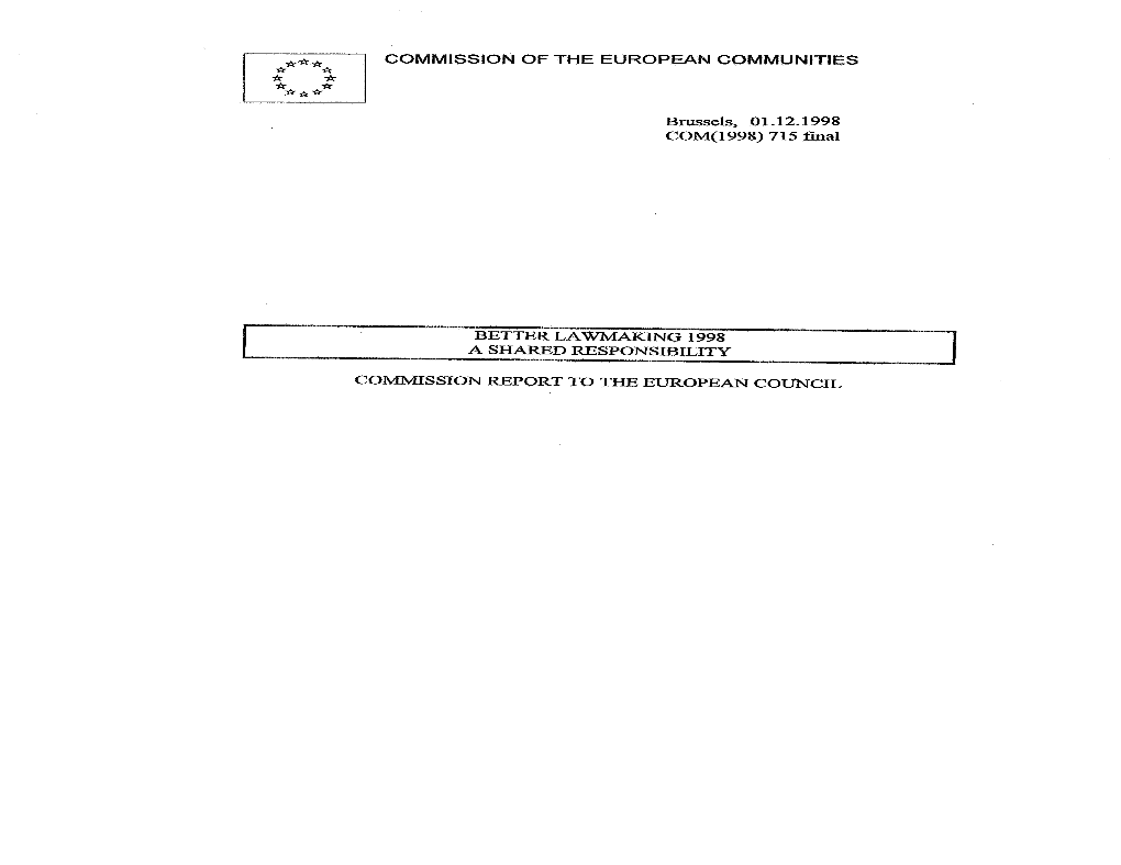 COMMISSION of the EUROPEAN COMMUNITIES COM(1998) 715 Final a SHARED RESPONSIBILITY COMMISSION REPORT to TIIE EUROPEAN COUNCIL