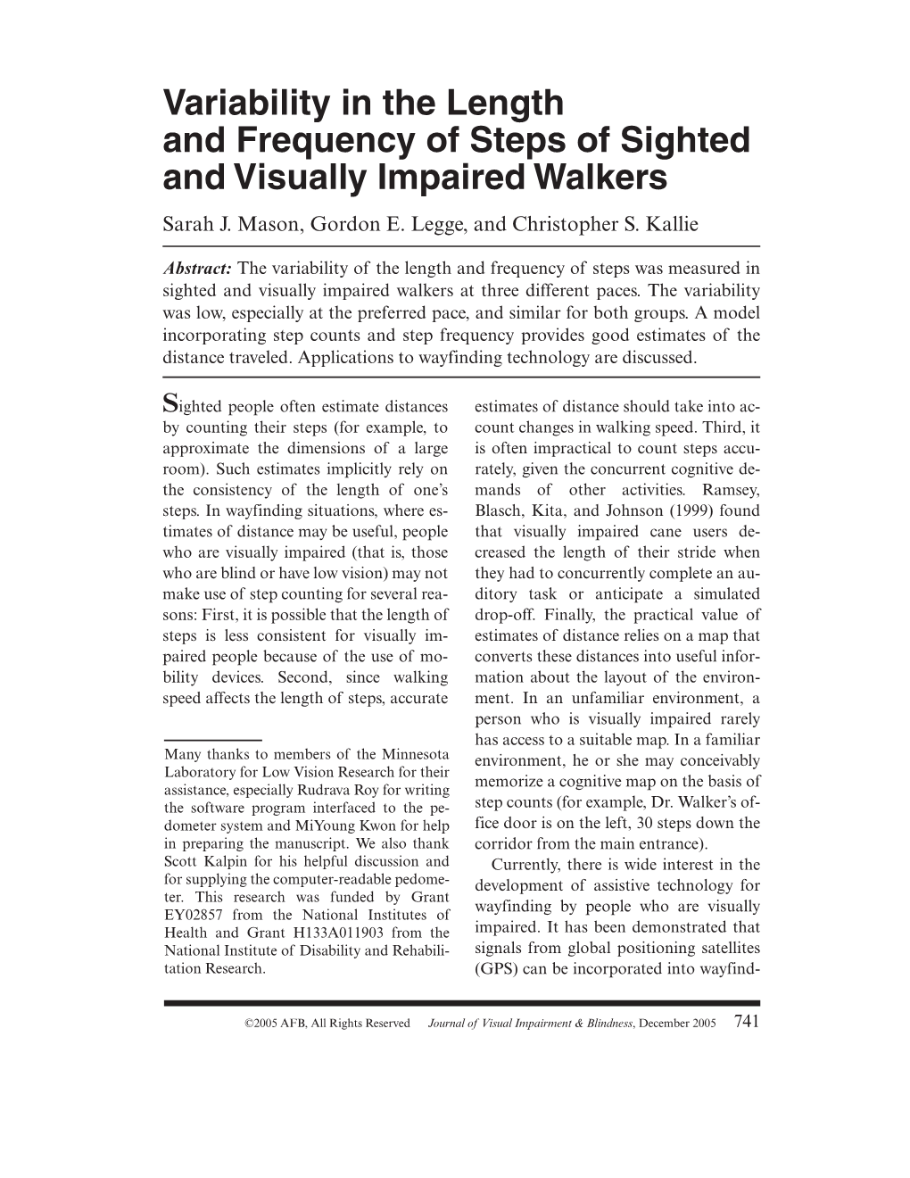 Variability in the Length and Frequency of Steps of Sighted and Visually Impaired Walkers Sarah J