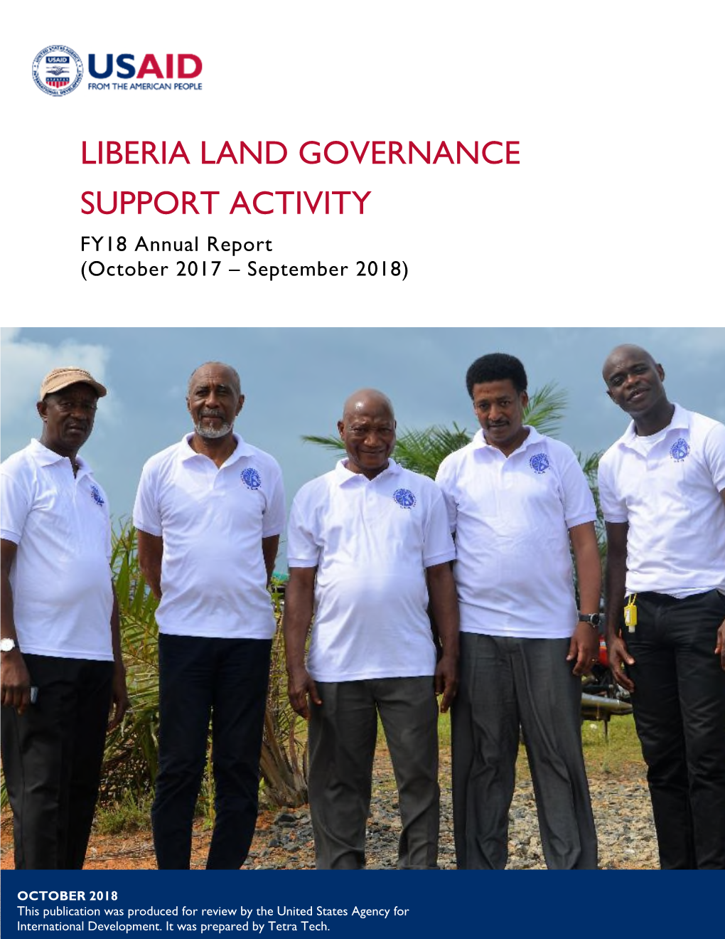 LIBERIA LAND GOVERNANCE SUPPORT ACTIVITY FY18 Annual Report (October 2017 – September 2018)