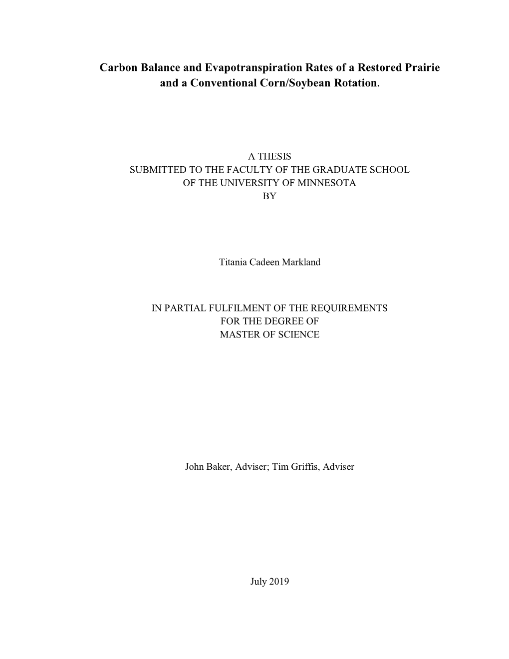 Carbon Balance and Evapotranspiration Rates of a Restored Prairie and a Conventional Corn/Soybean Rotation