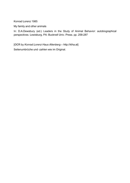 Konrad Lorenz 1985 My Family and Other Animals In: D.A.Dewsbury (Ed.) Leaders in the Study of Animal Behavior: Autobiographical Perspectives